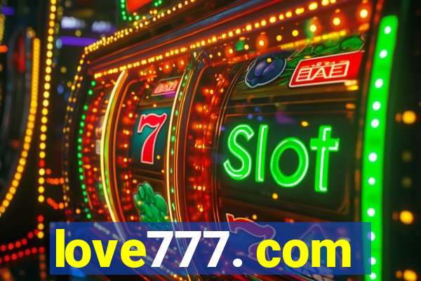 love777. com